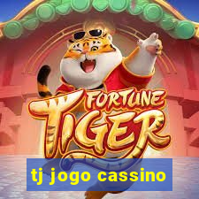 tj jogo cassino